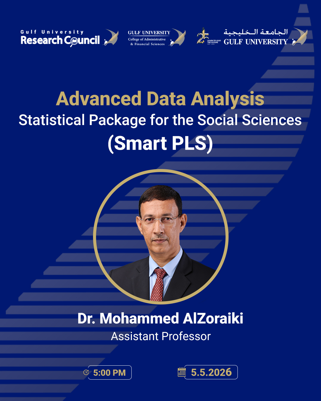 Dr. Mohammed AlZoraiki Postgraduate Workshop: Advanced Data Analysis — Statistical Package for the Social Sciences (SmartPLS)